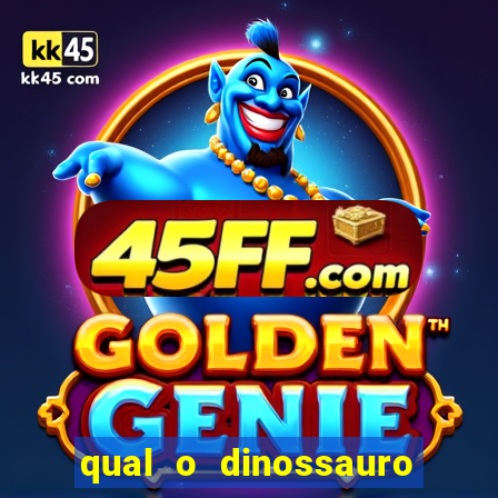 qual o dinossauro mais fraco